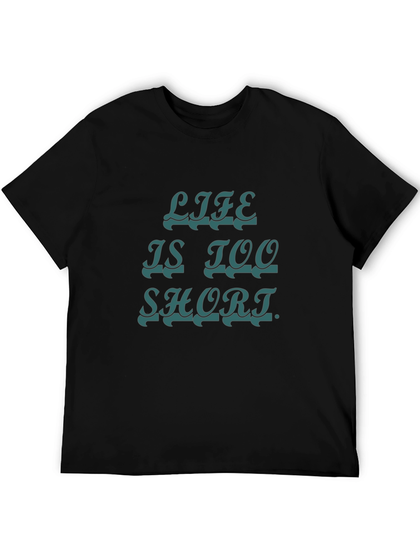 Life Is Too Short Graphic Tee
