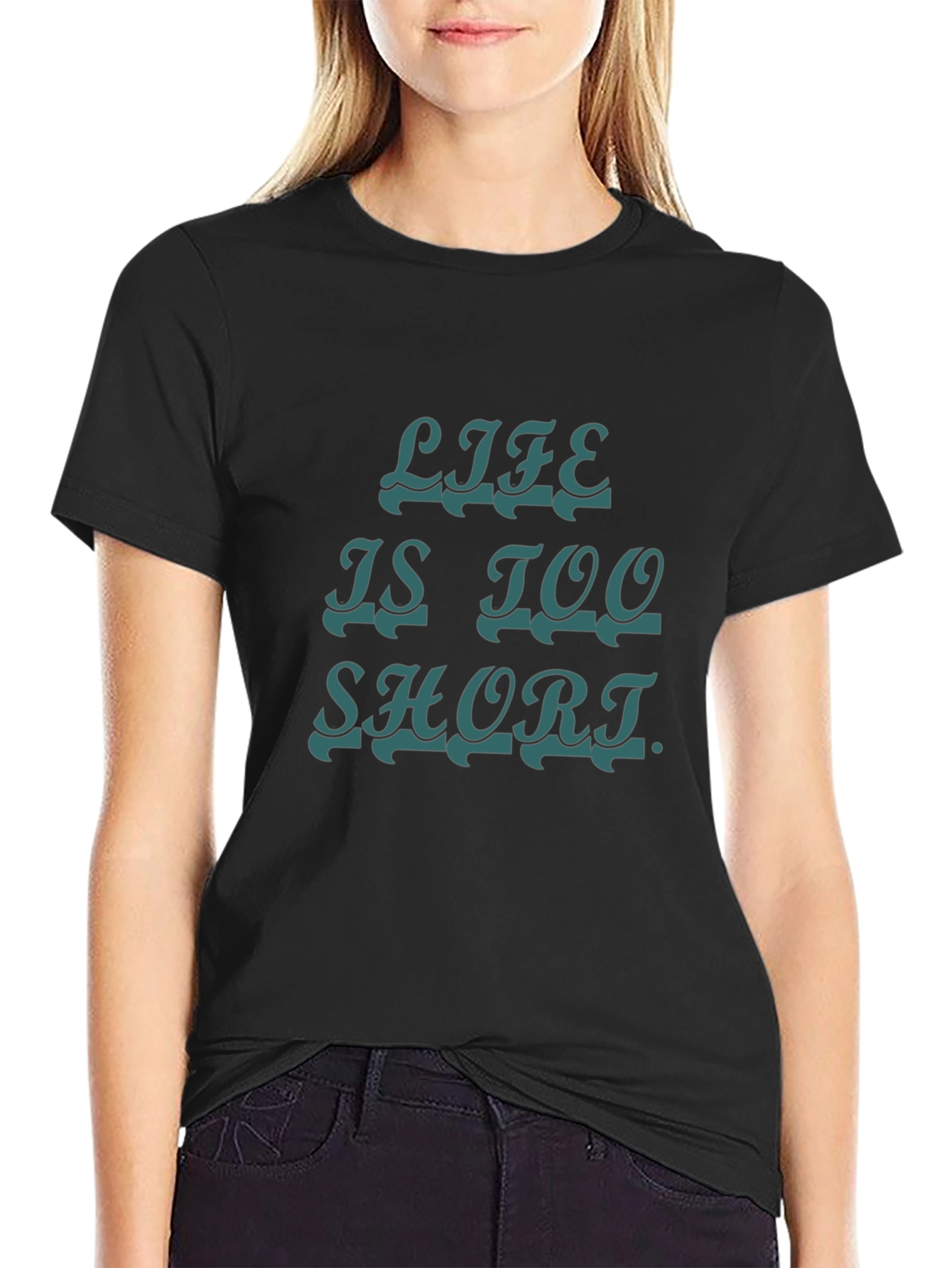 Life Is Too Short Graphic Tee