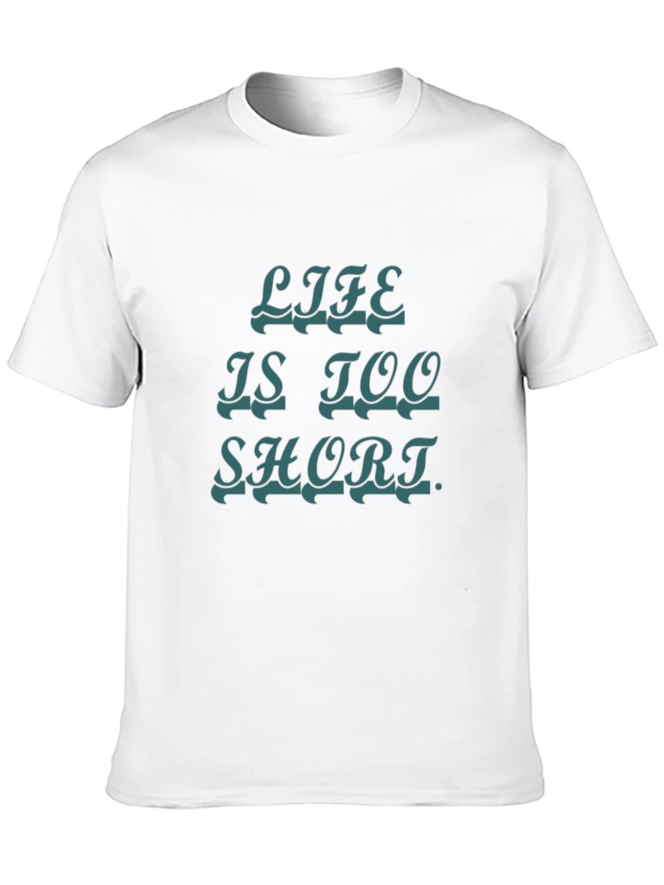 Life Is Too Short Graphic Tee