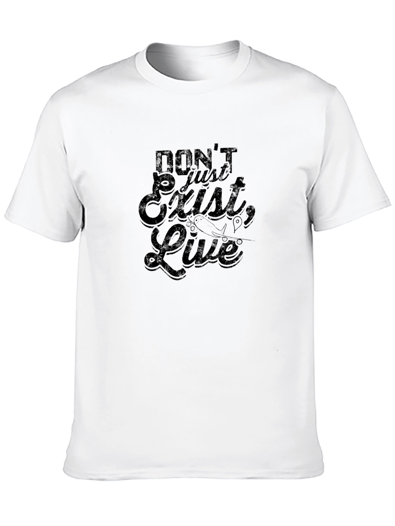 Inspirational Graphic Tee - Dont Just Exist Live