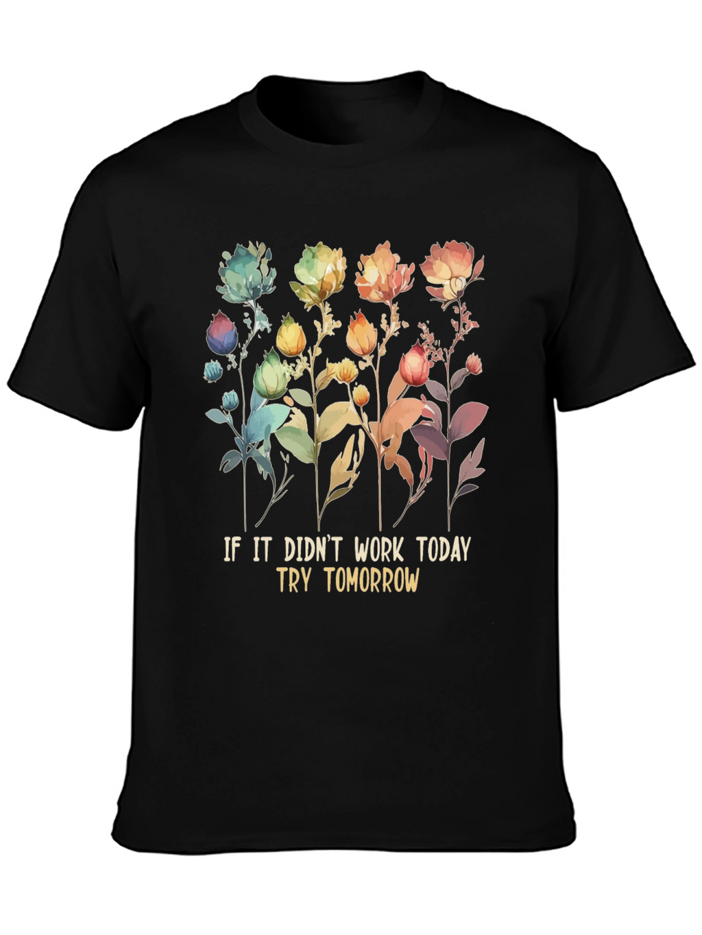 Floral Try Tomorrow T-Shirt