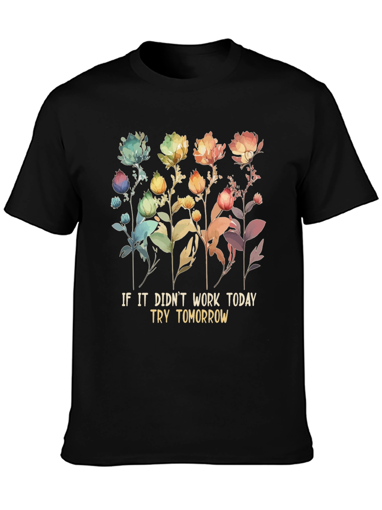 Floral Try Tomorrow T-Shirt