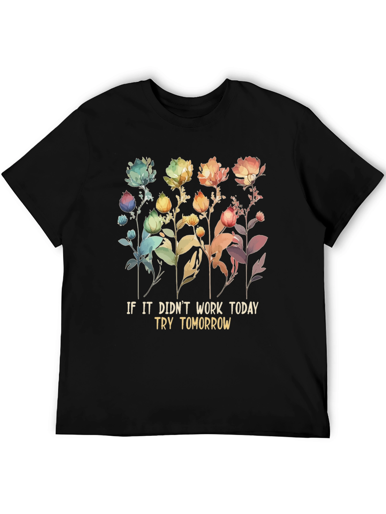 Floral Try Tomorrow T-Shirt