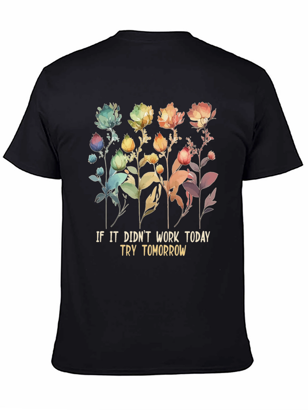Floral Try Tomorrow T-Shirt
