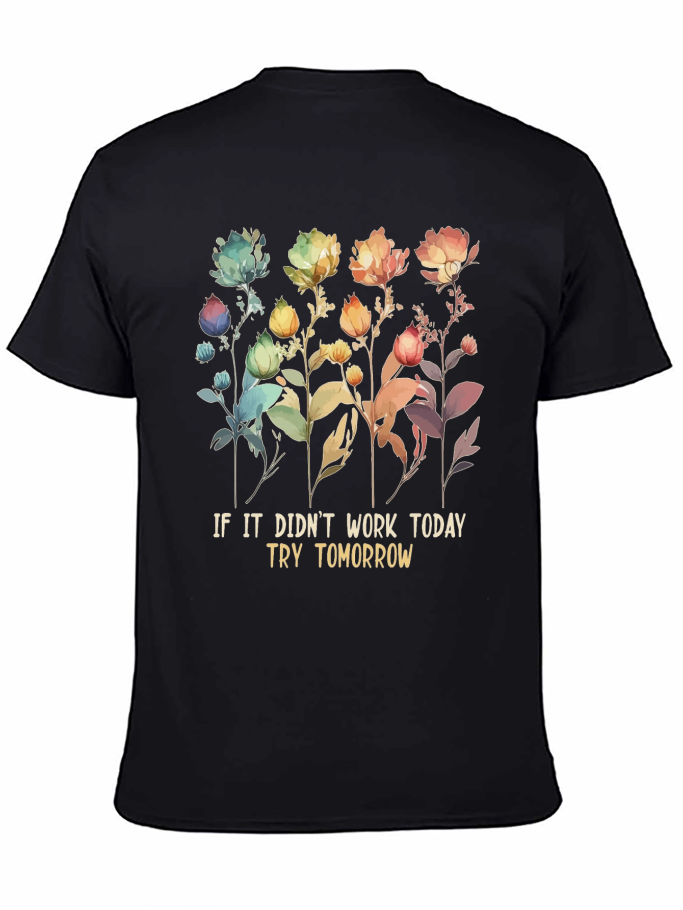 Floral Try Tomorrow T-Shirt