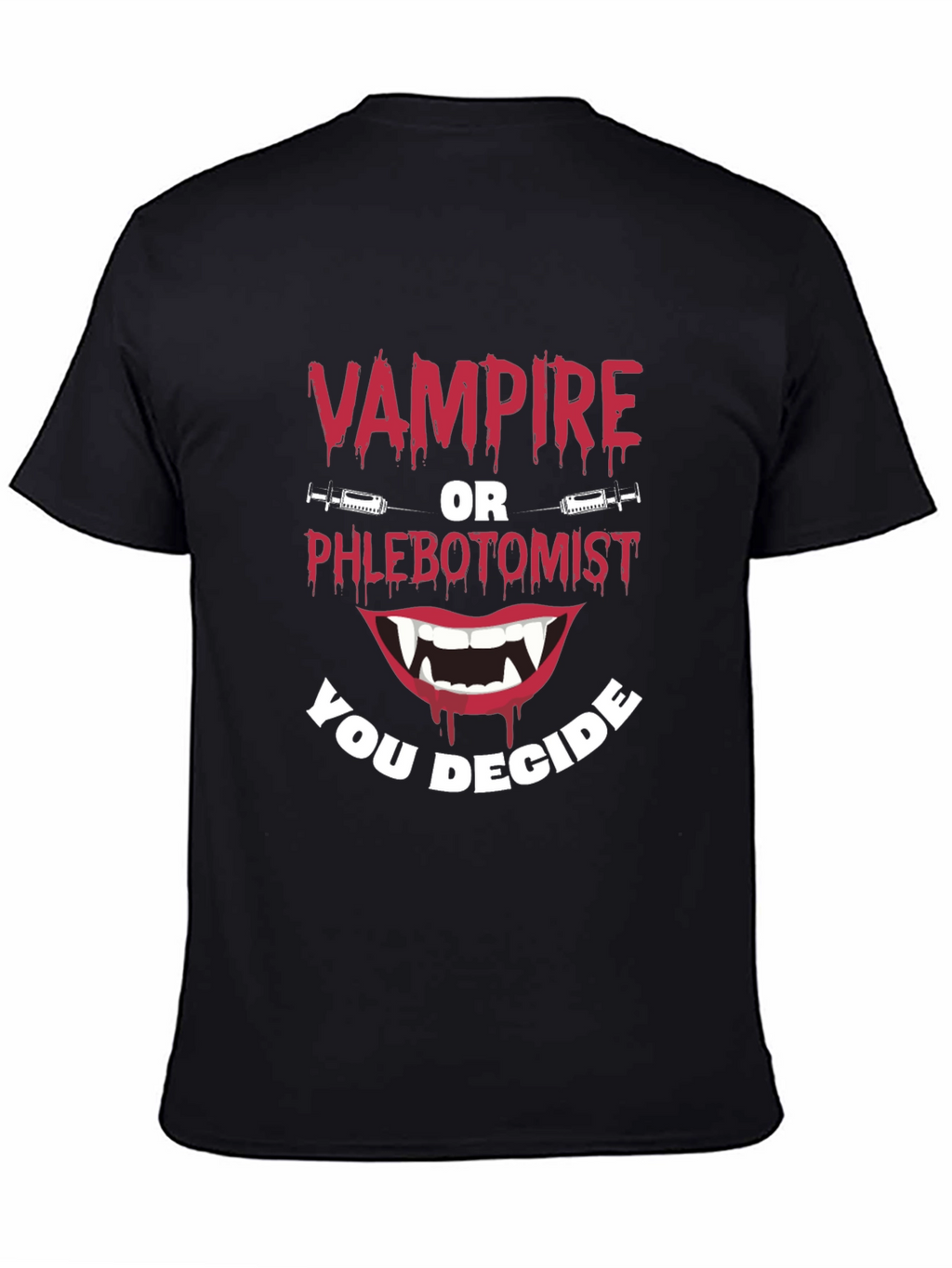 Vampire or Phlebotomist Funny Graphic Tee