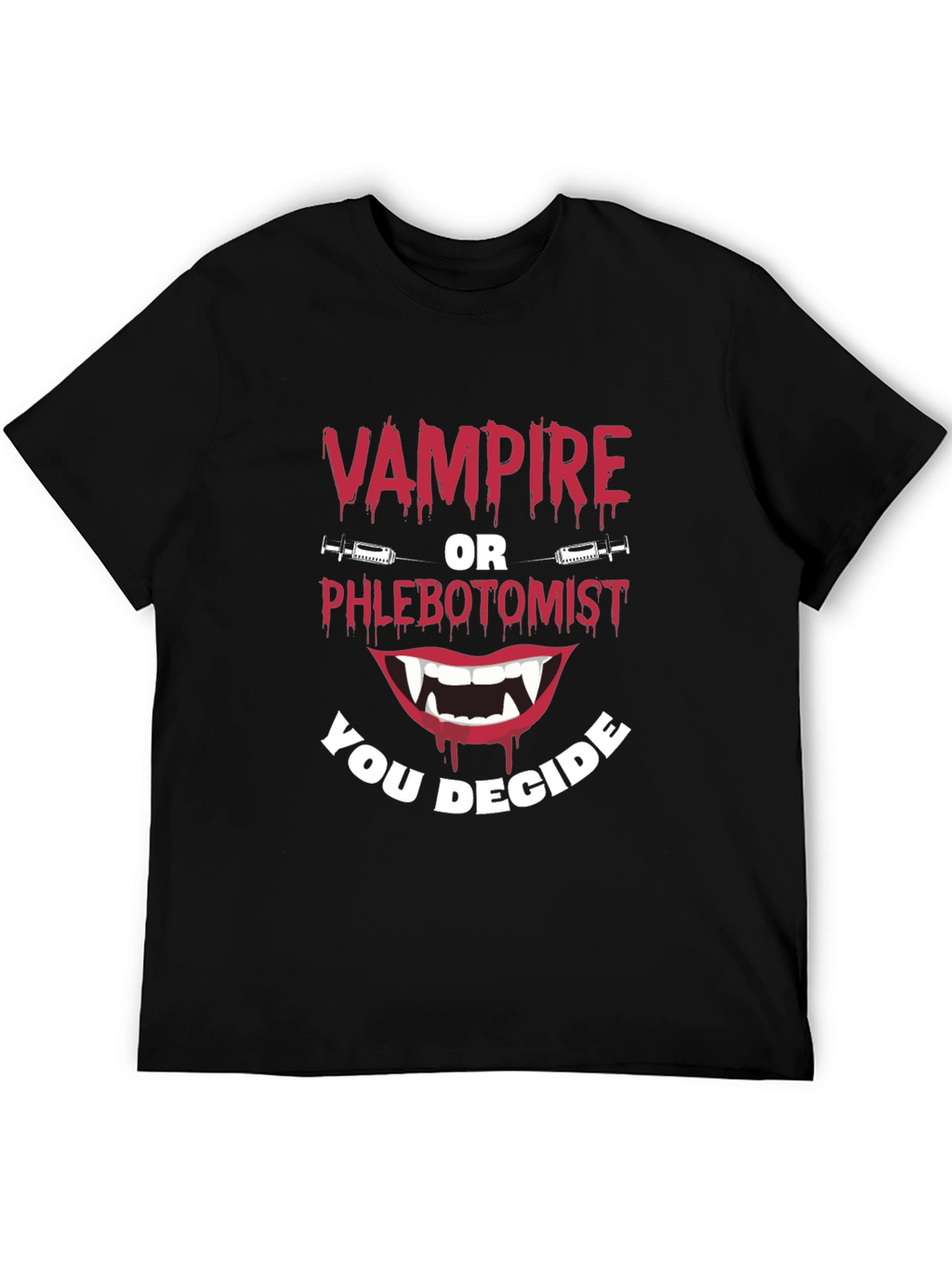 Vampire or Phlebotomist Funny Graphic Tee