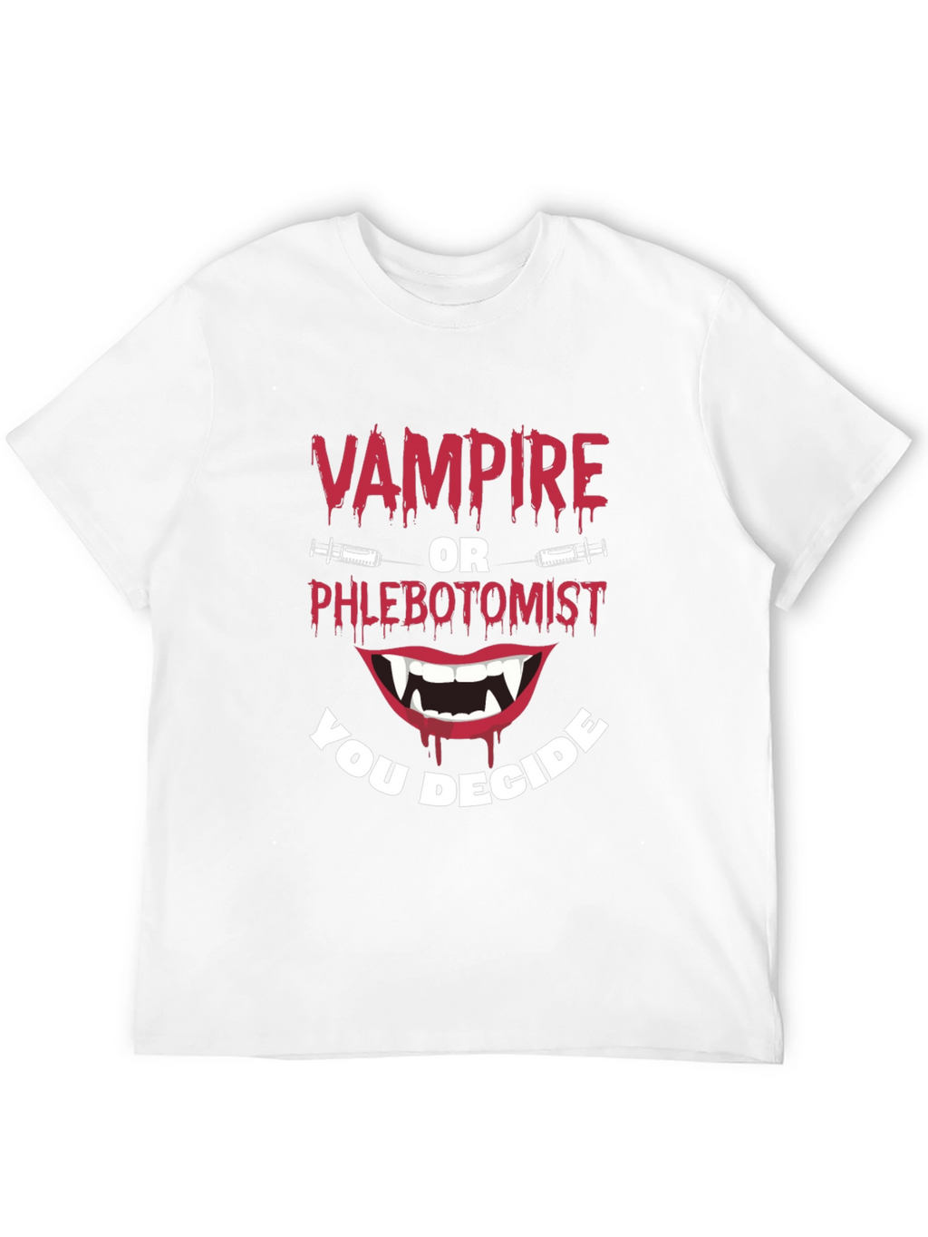 Vampire or Phlebotomist Funny Graphic Tee