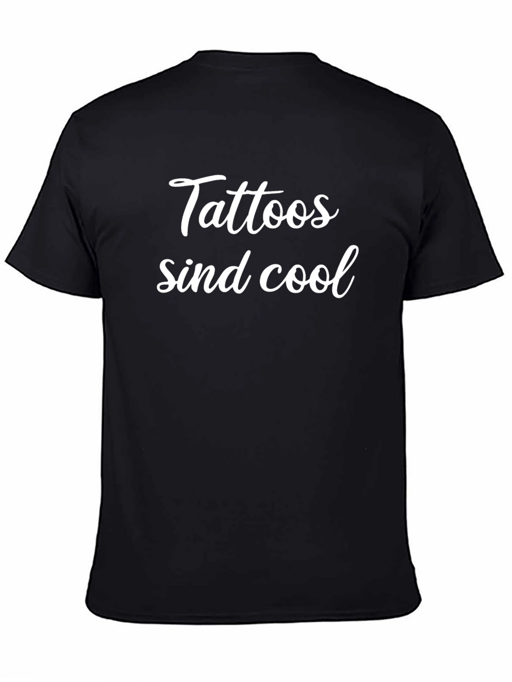 Tattoos Sind Cool Black T-Shirt