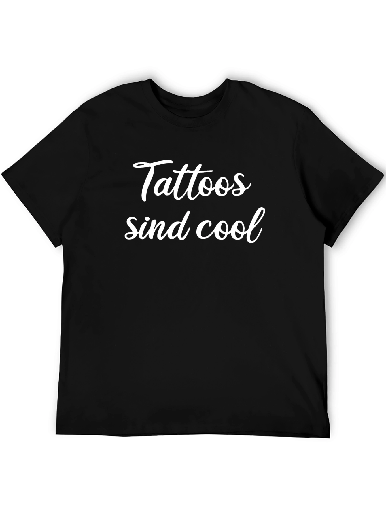 Tattoos Sind Cool Black T-Shirt