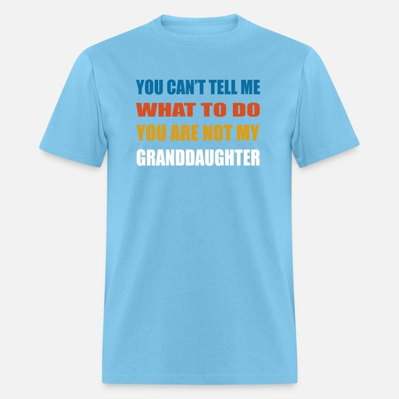 You can t tell me what to do you are not my GD