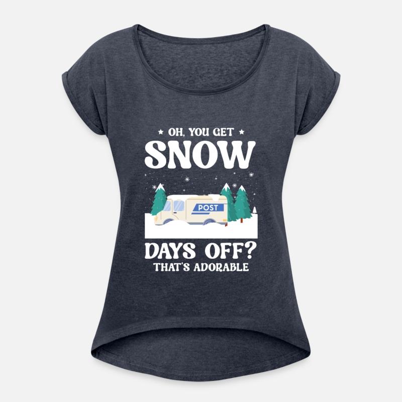 You Get Snow Days Off Thats Adorable Postal Worker