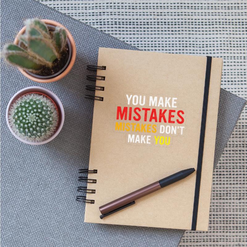 You Make Mistakes Mistakes Don’t Make You