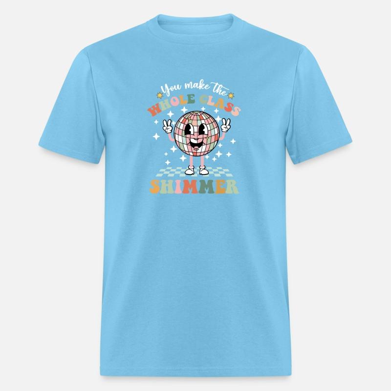 You Make The Whole Class Shimmer