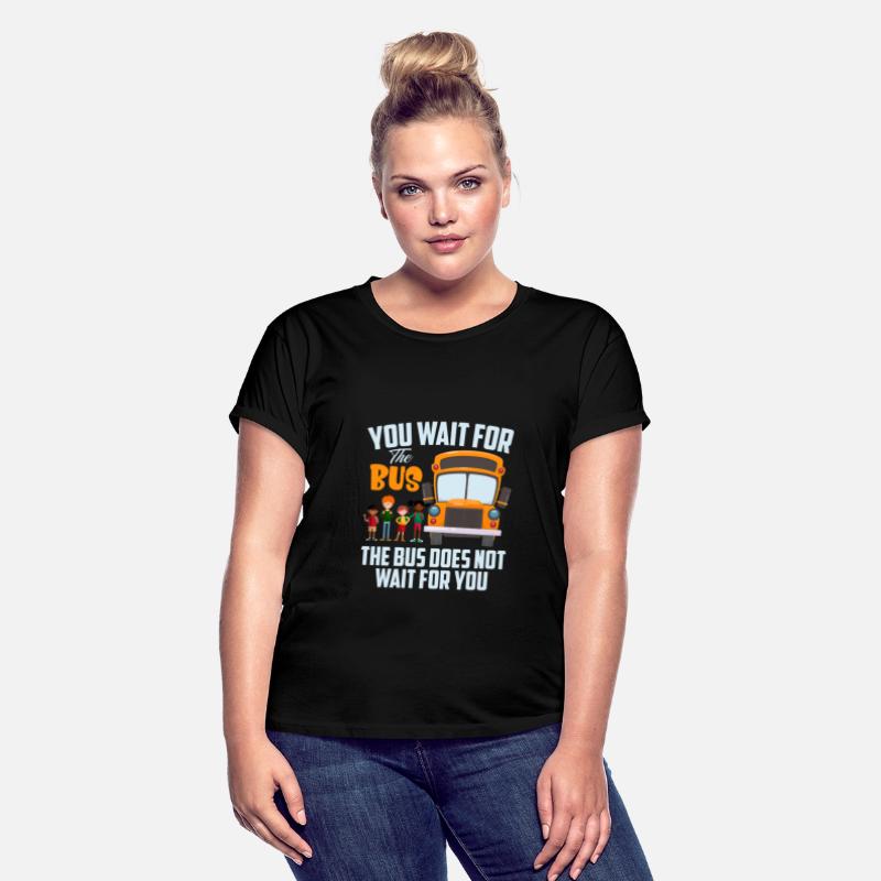 You Wait For The Bus The Bus Does Not Wait For You