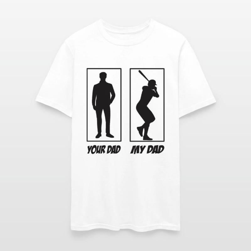 Your Dad My Dad Baseball Dad