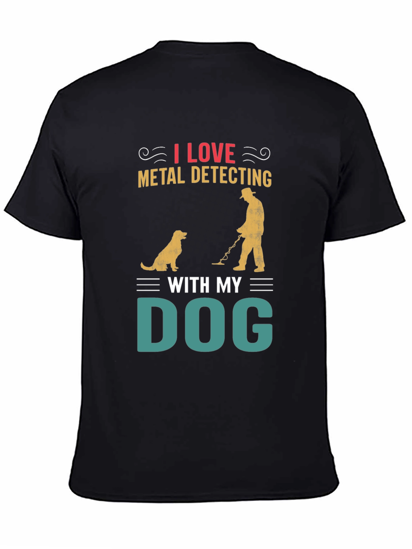 Metal Detecting with My Dog T-Shirt – Hobby Dog Lover Graphic Tee