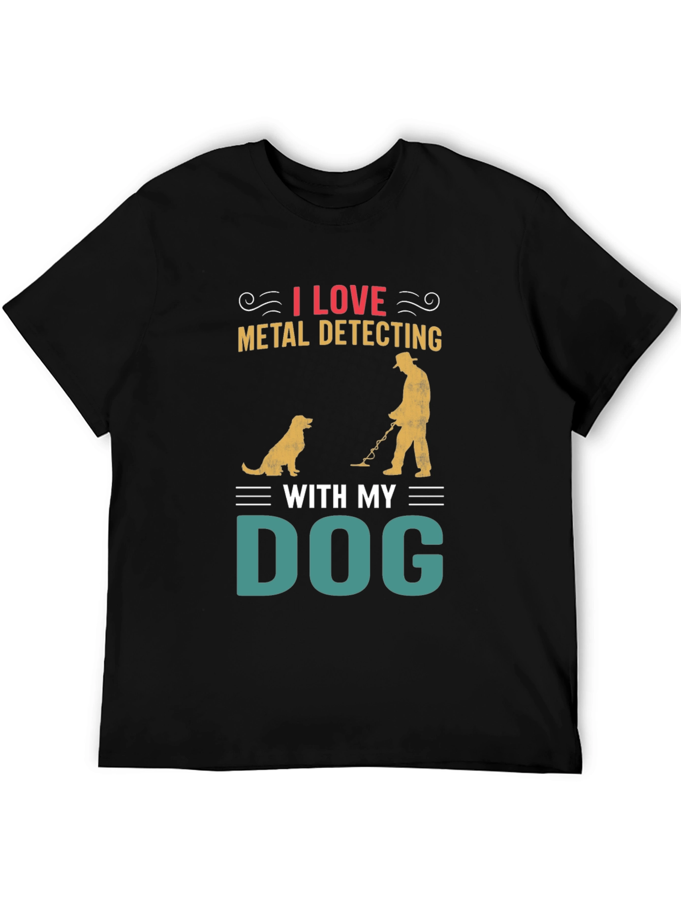 Metal Detecting with My Dog T-Shirt – Hobby Dog Lover Graphic Tee