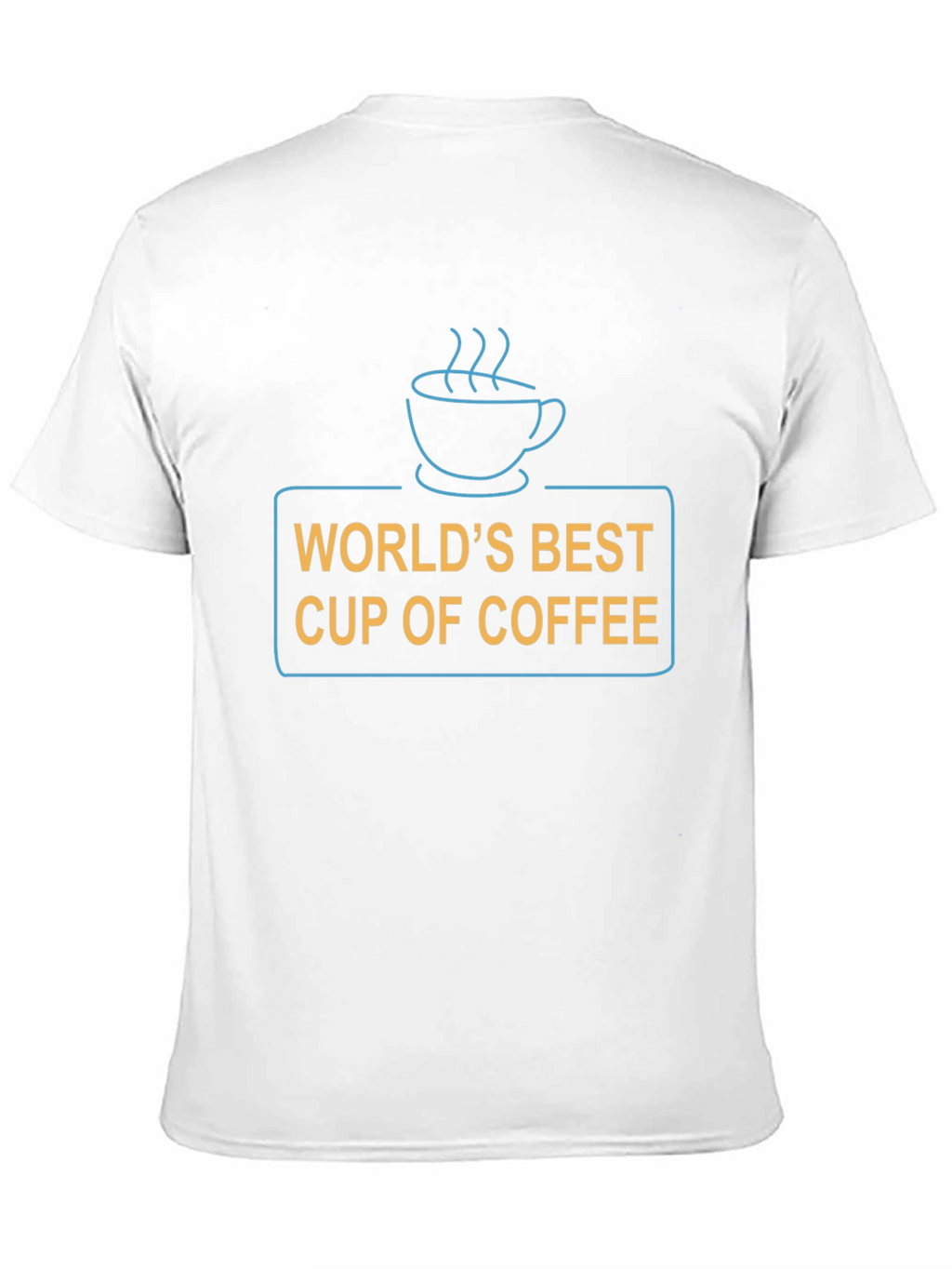 Worlds Best Cup of Coffee T-Shirt