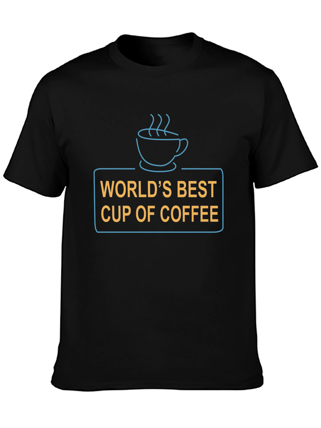 Worlds Best Cup of Coffee T-Shirt