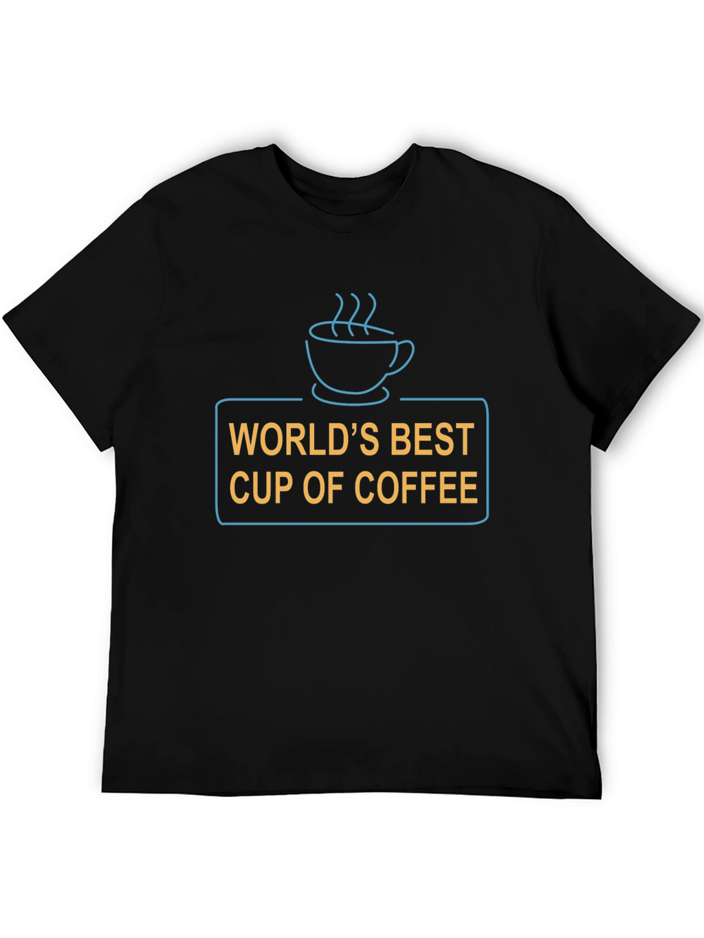 Worlds Best Cup of Coffee T-Shirt