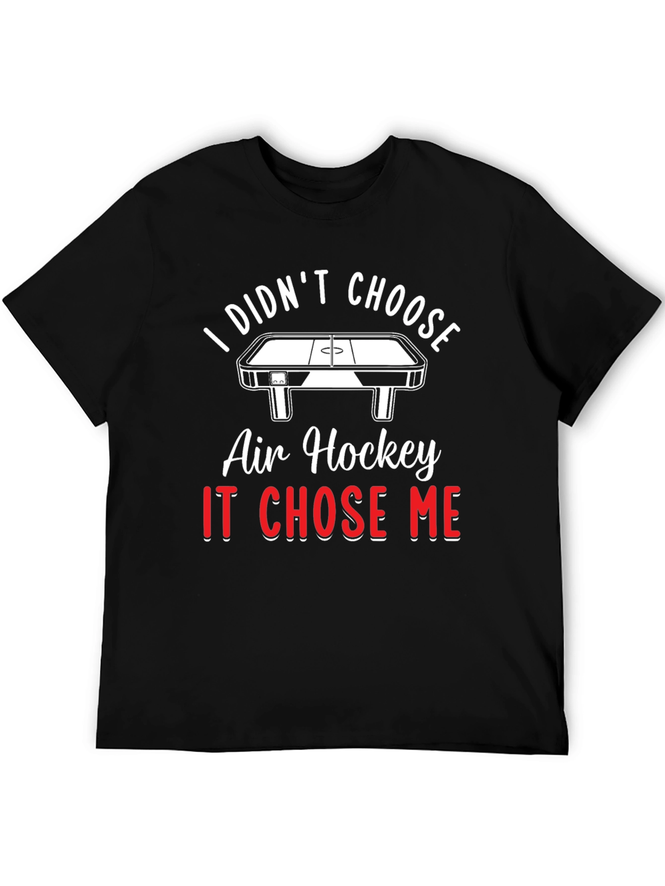 Air Hockey Chose Me T-Shirt - Novelty Graphic Tee