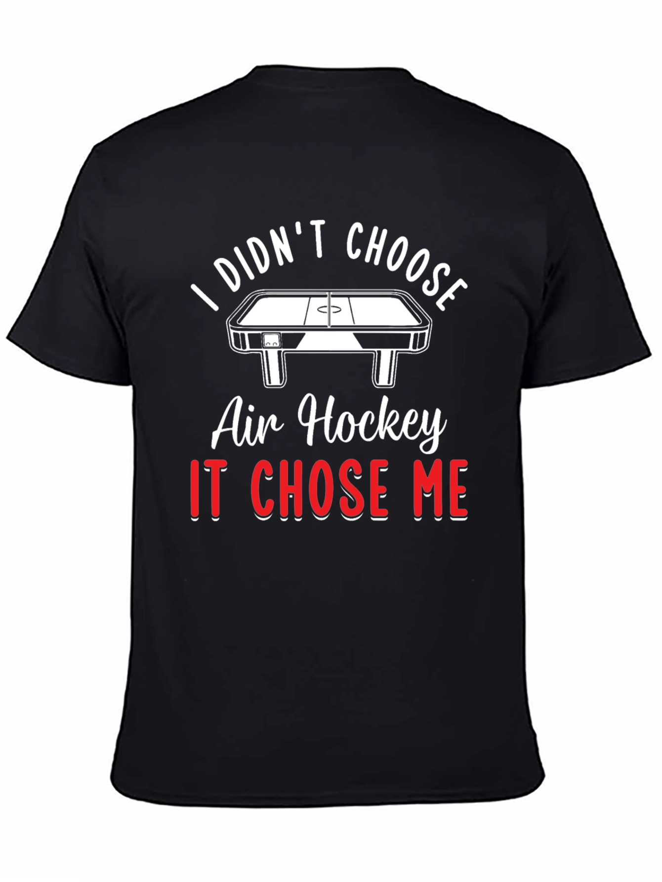 Air Hockey Chose Me T-Shirt - Novelty Graphic Tee