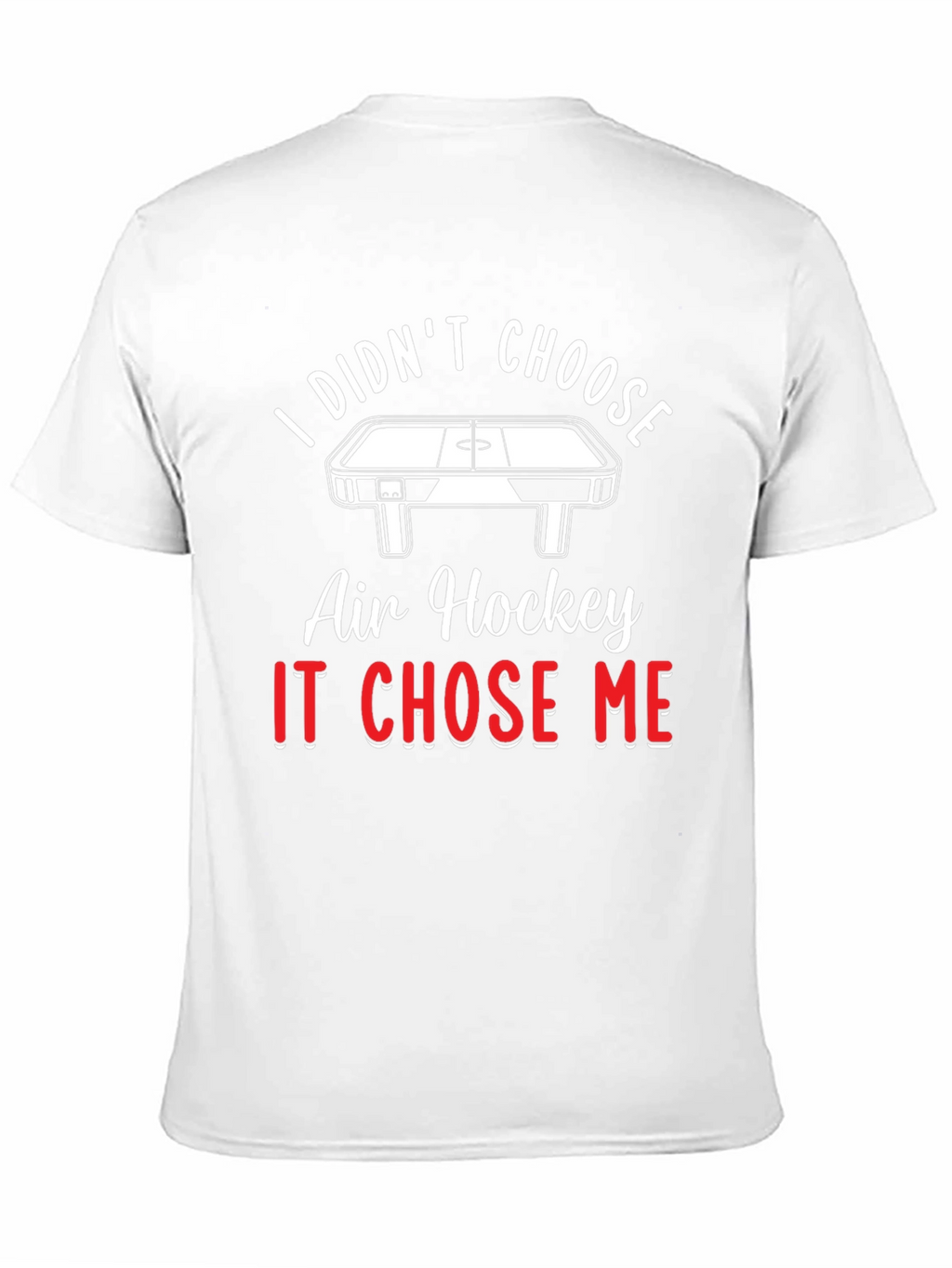 Air Hockey Chose Me T-Shirt - Novelty Graphic Tee