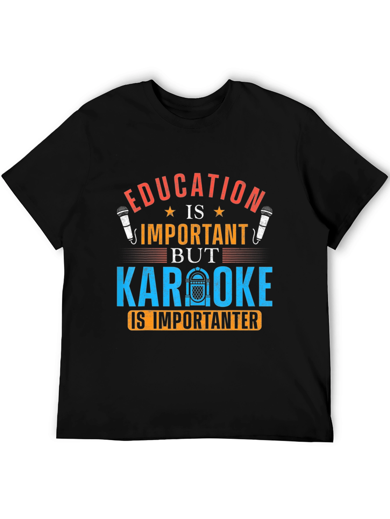 Education Important But Karaoke Is Importanter Graphic T-Shirt