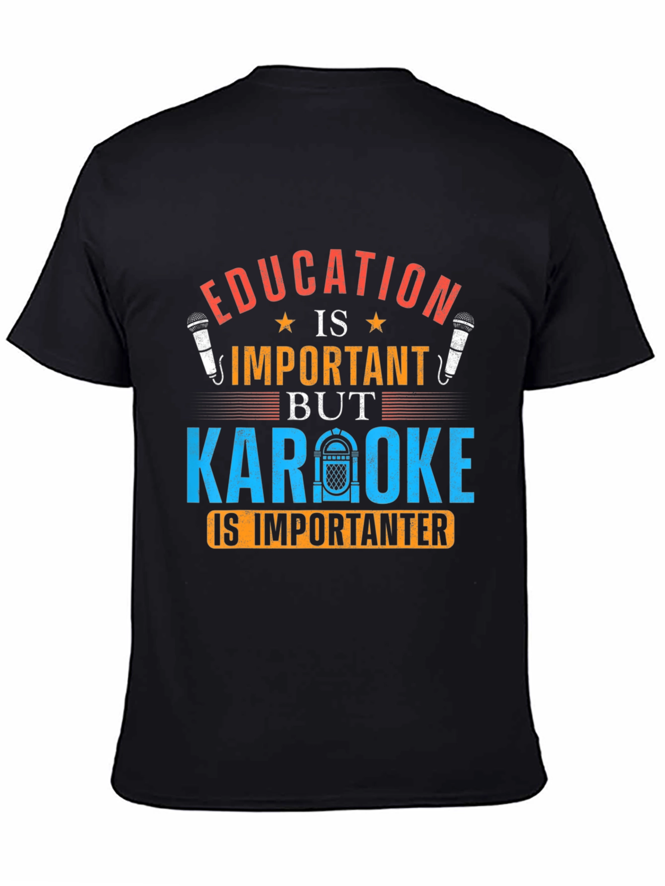 Education Important But Karaoke Is Importanter Graphic T-Shirt