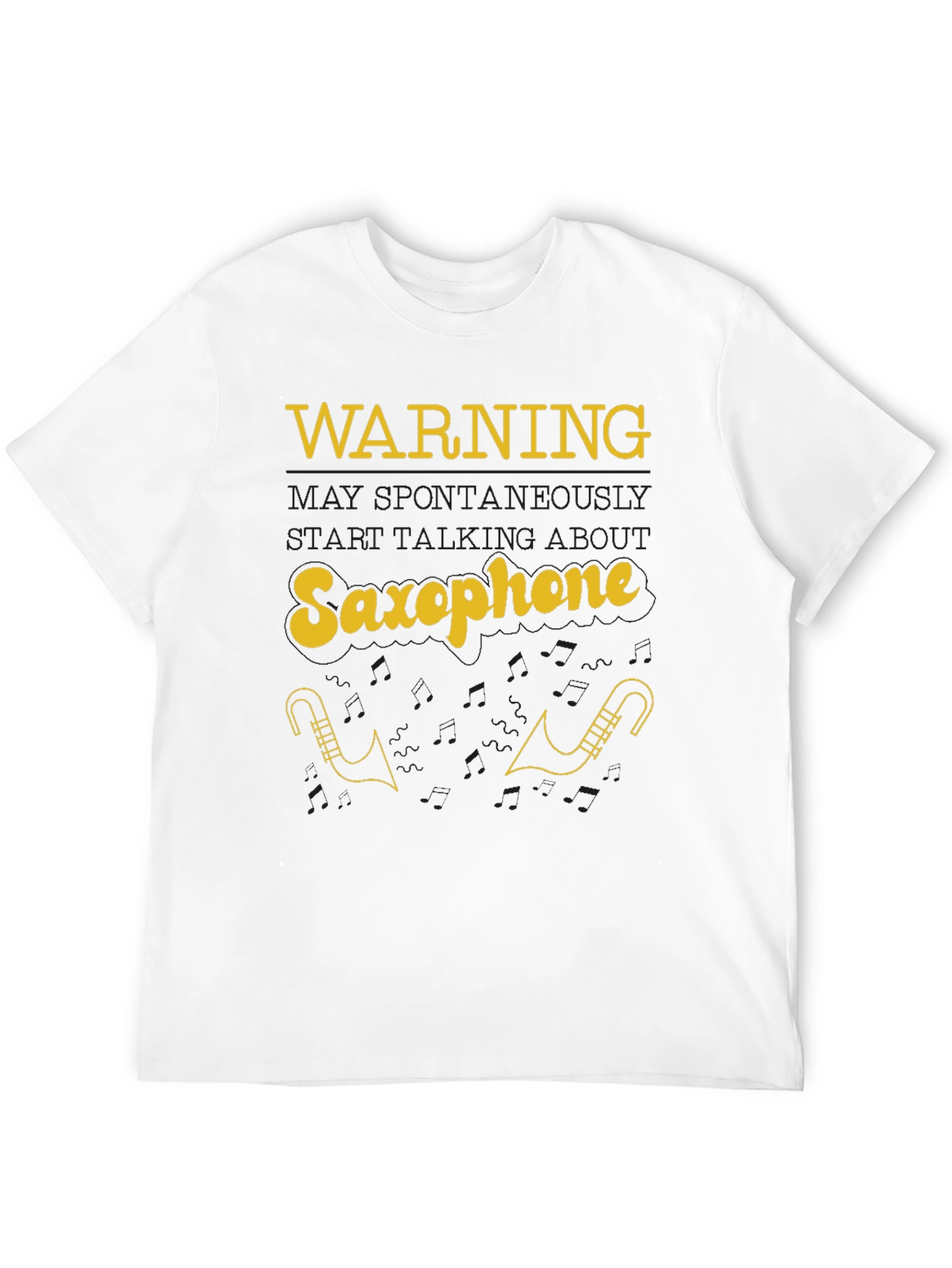 Warning May Spontaneously Talk About Saxophone T-Shirt