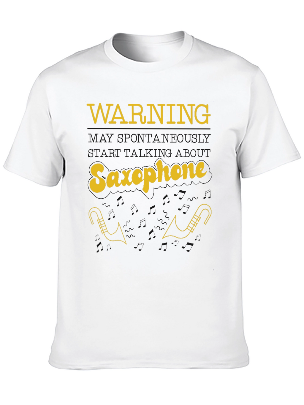 Warning May Spontaneously Talk About Saxophone T-Shirt