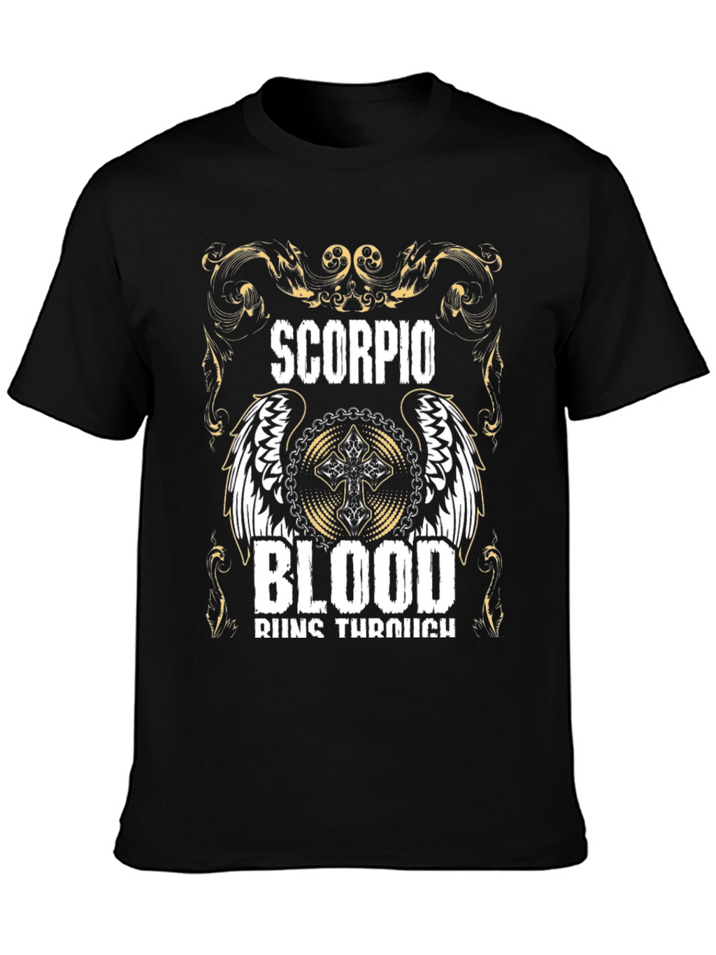 Scorpio Blood Runs Through T-Shirt