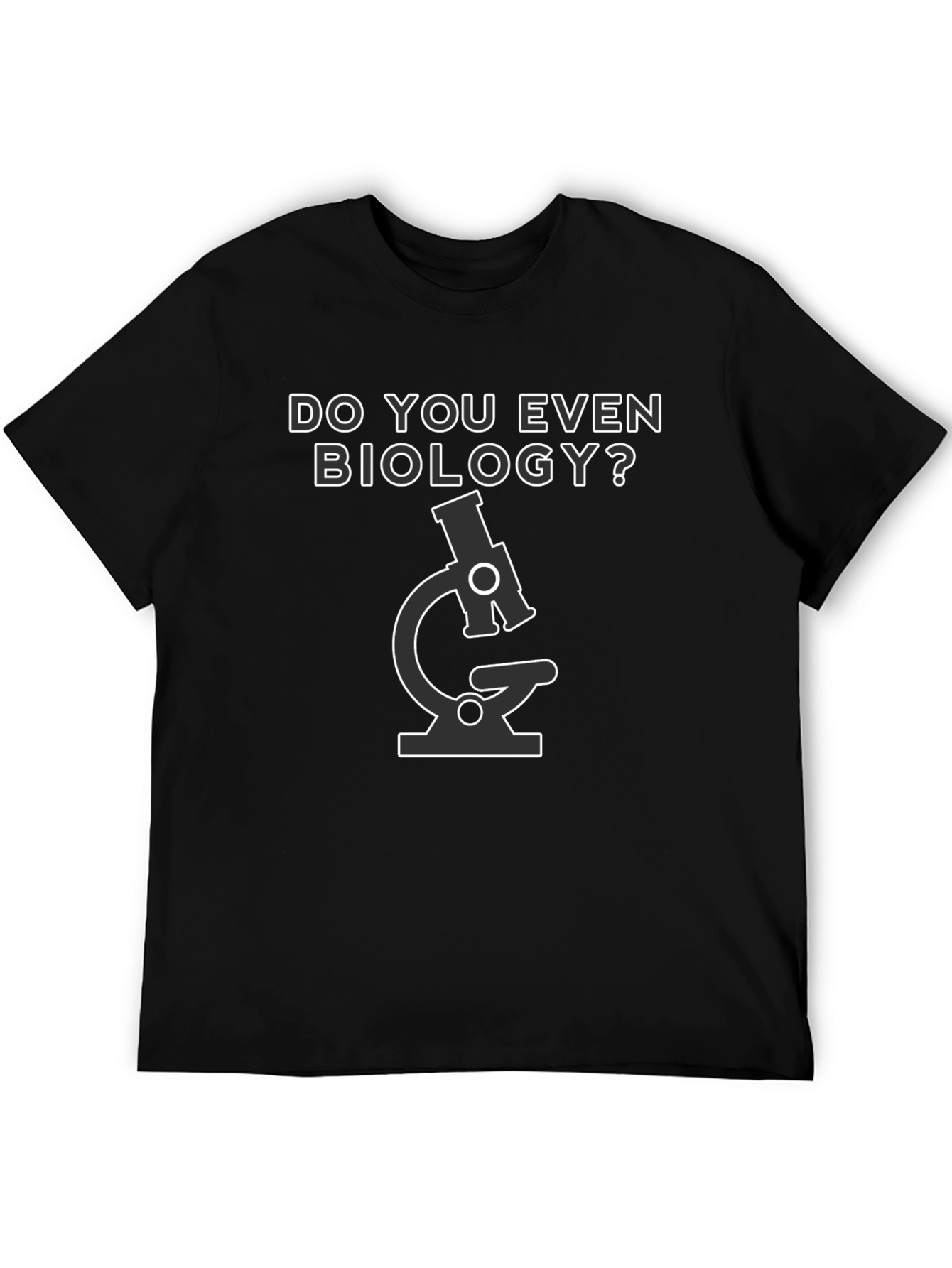 Do You Even Biology T-Shirt