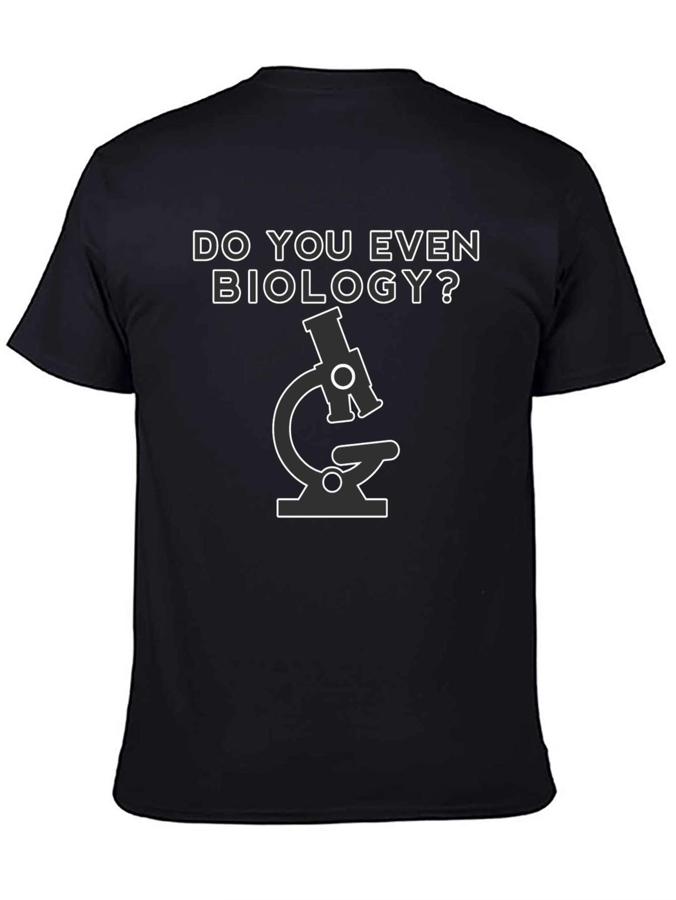 Do You Even Biology T-Shirt