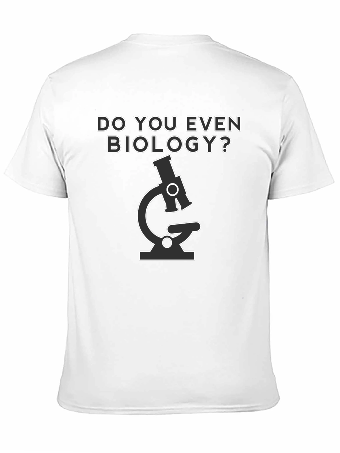 Do You Even Biology T-Shirt
