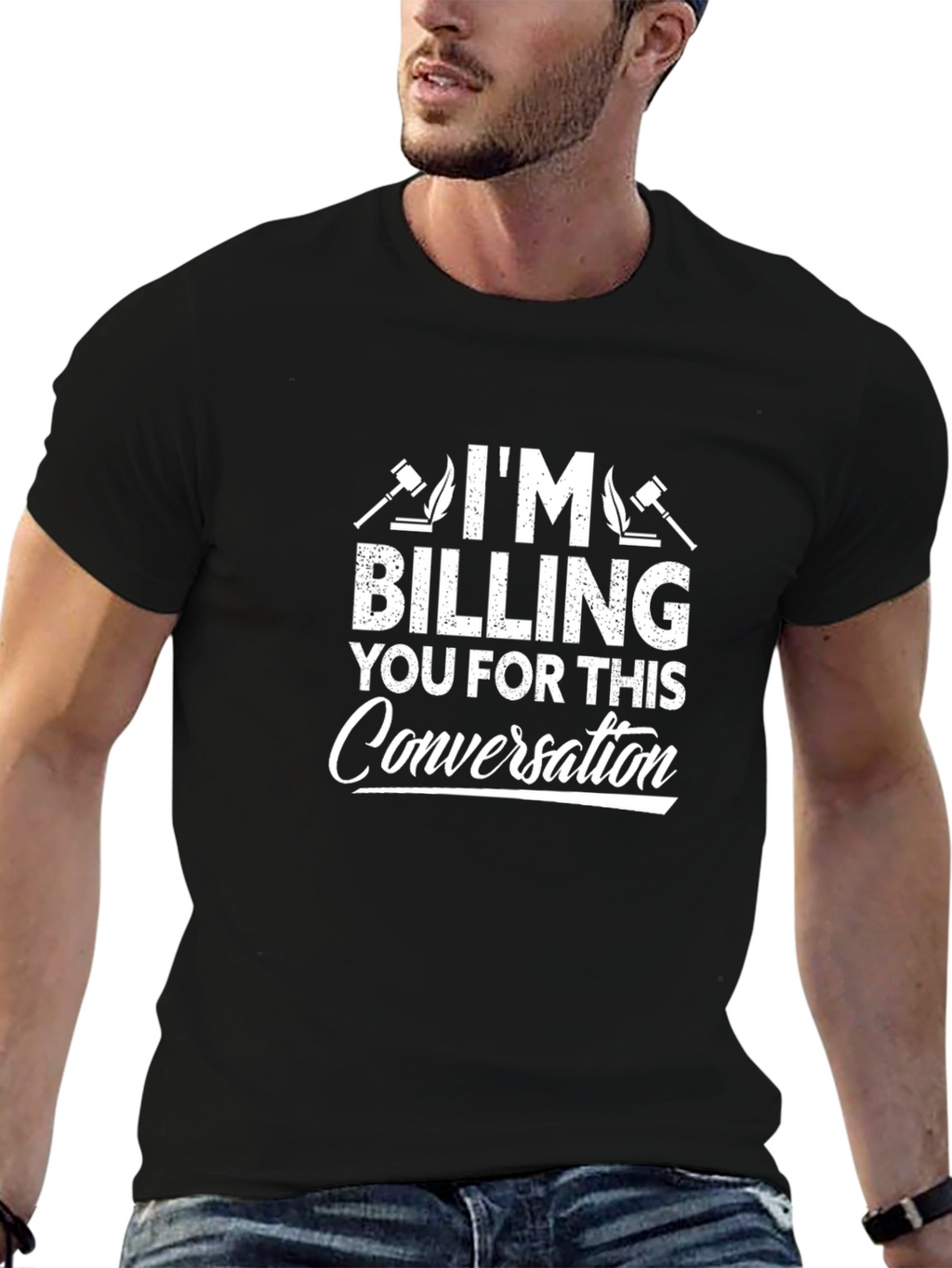 Im Billing You For This Conversation T-Shirt