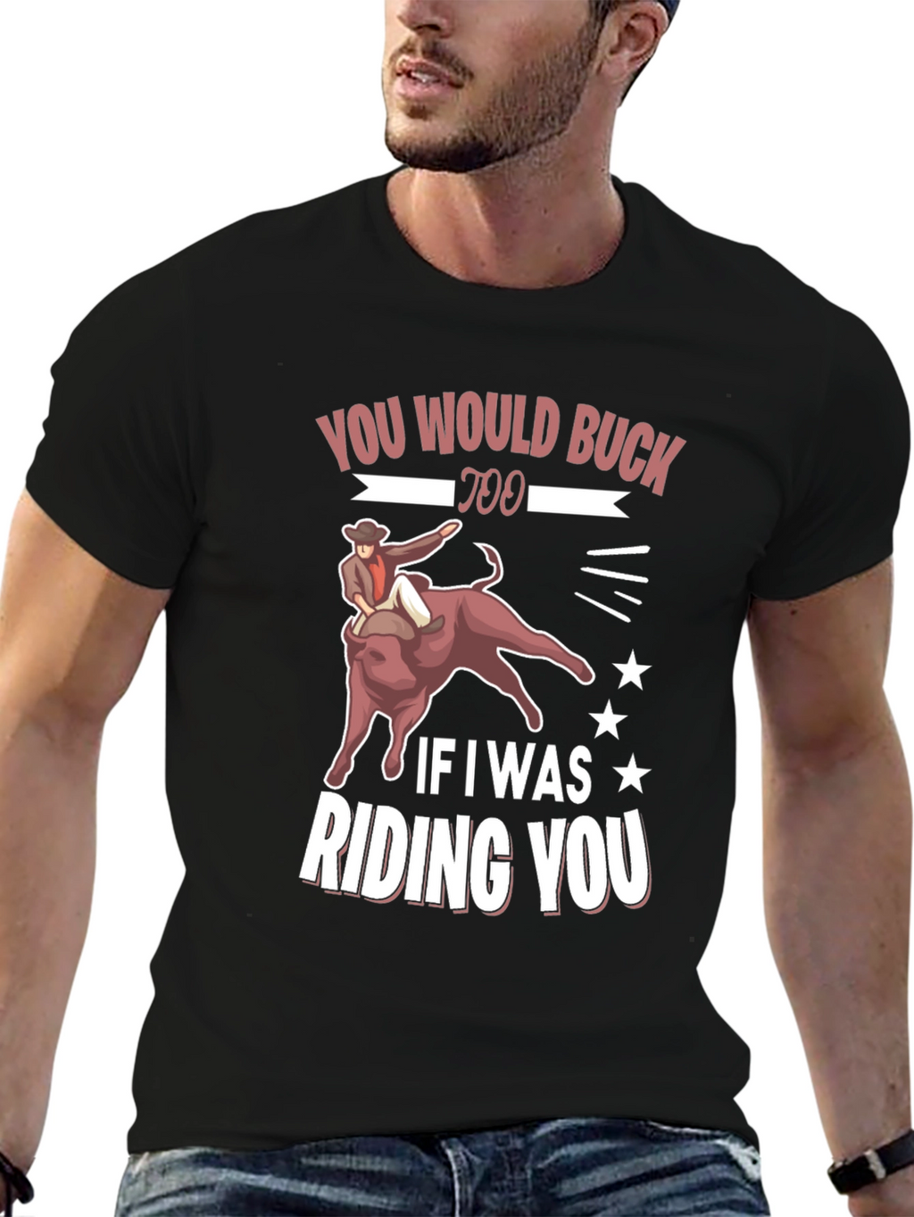 Bucking Bull Graphic Tee - You Would Buck Too