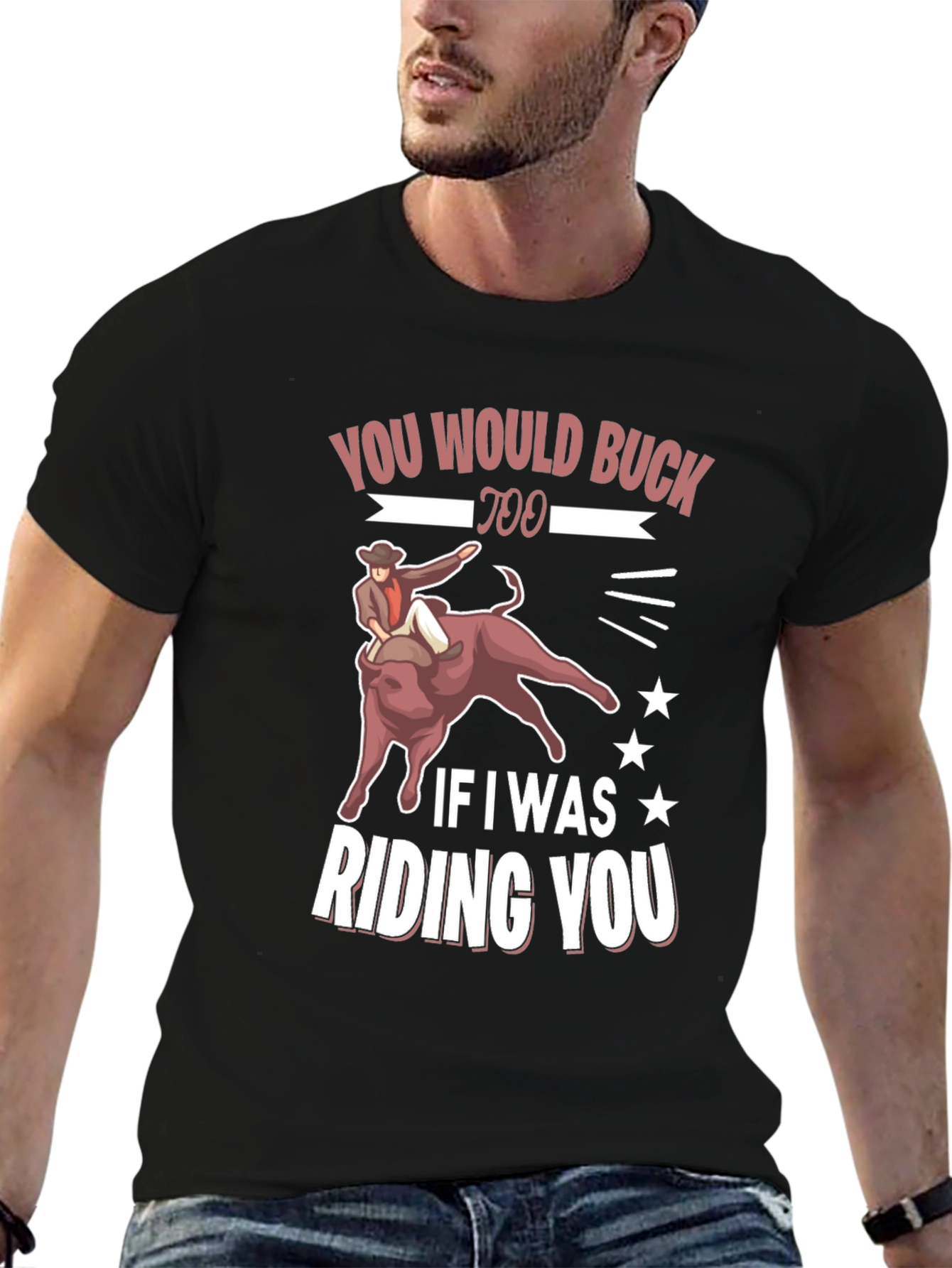 Bucking Bull Graphic Tee - You Would Buck Too