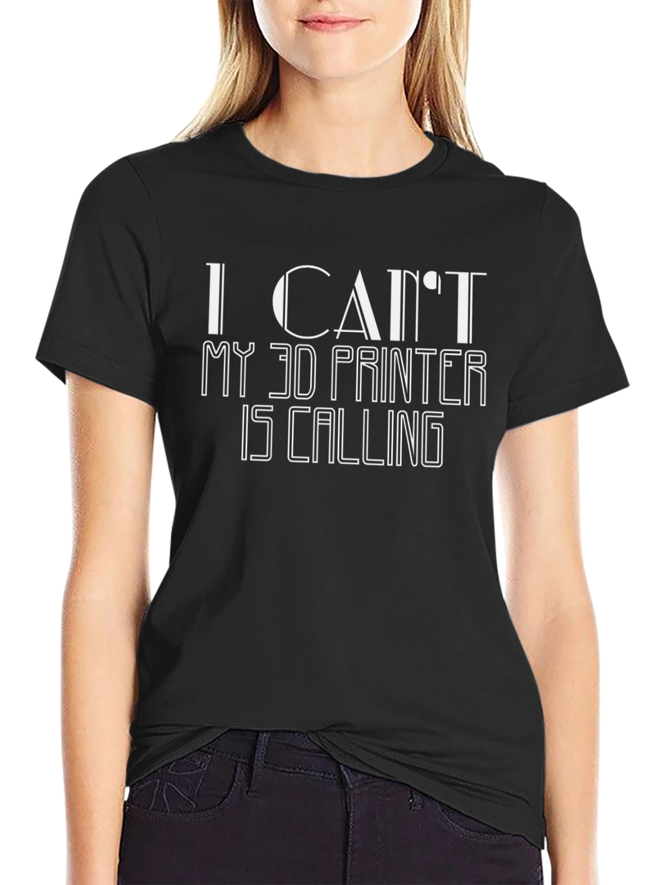 I Cant My 3D Printer Is Calling T-Shirt