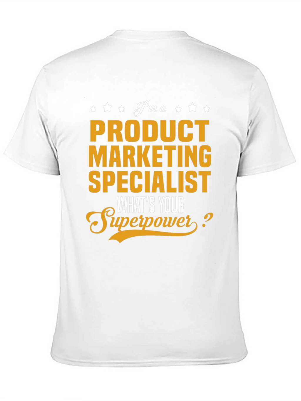 Product Marketing Specialist Superpower T-Shirt