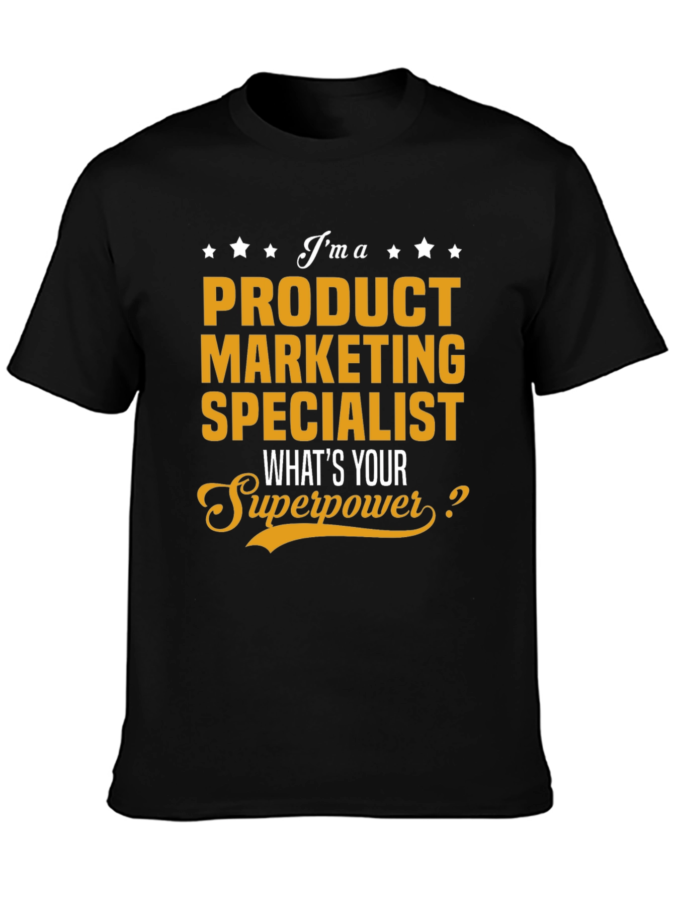 Product Marketing Specialist Superpower T-Shirt