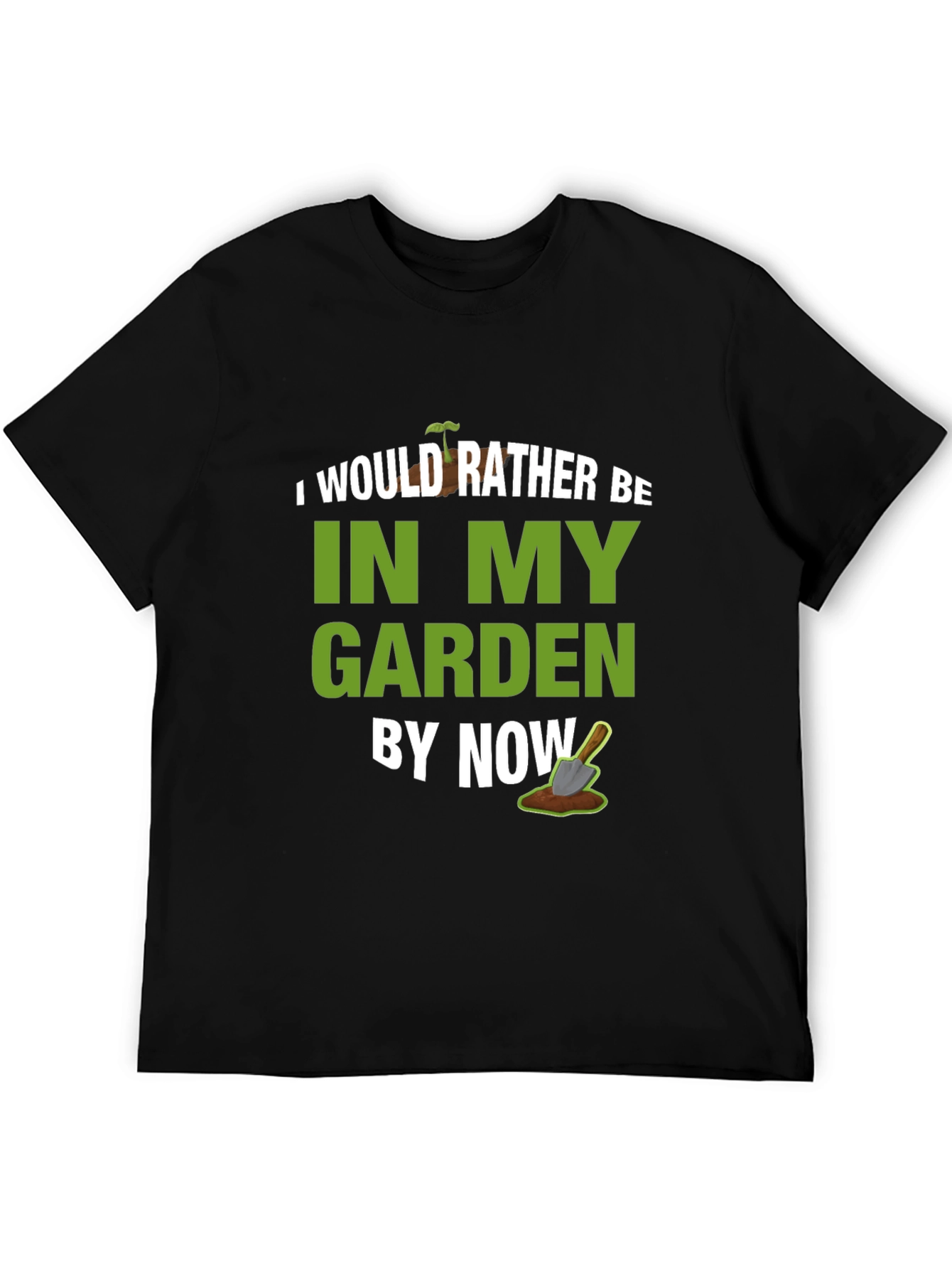 I Would Rather Be In My Garden T-Shirt
