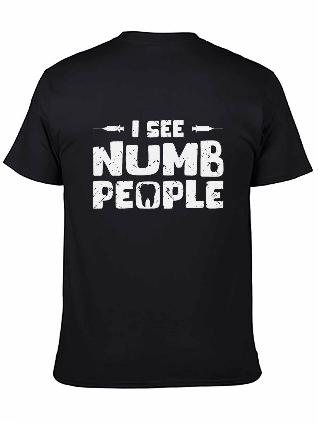 I See Numb People Dental Humor T-Shirt