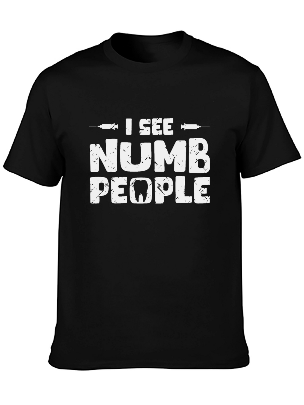 I See Numb People Dental Humor T-Shirt