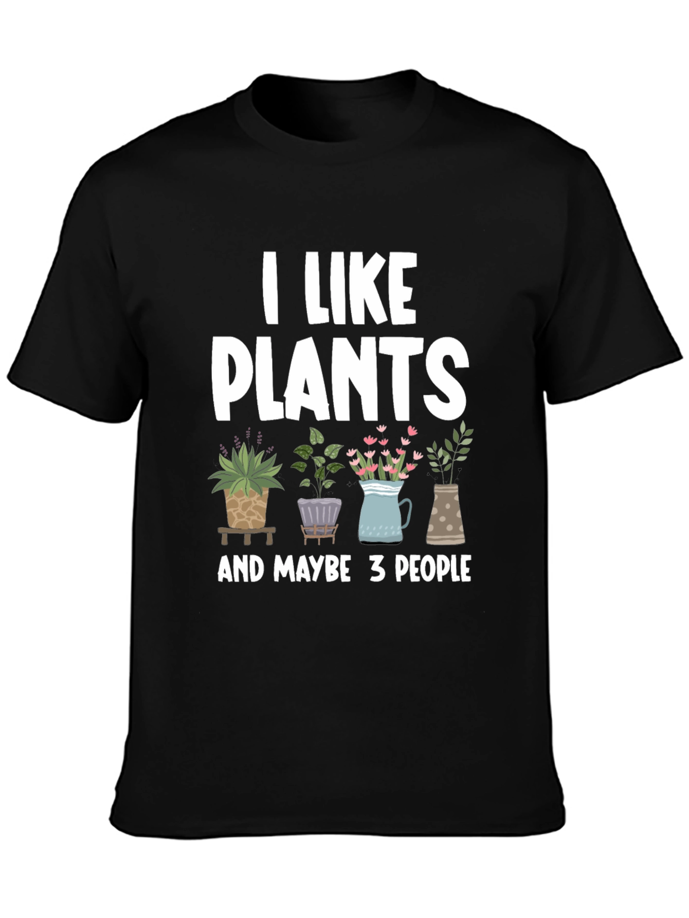 I Like Plants T-Shirt - Funny Gardening Tee