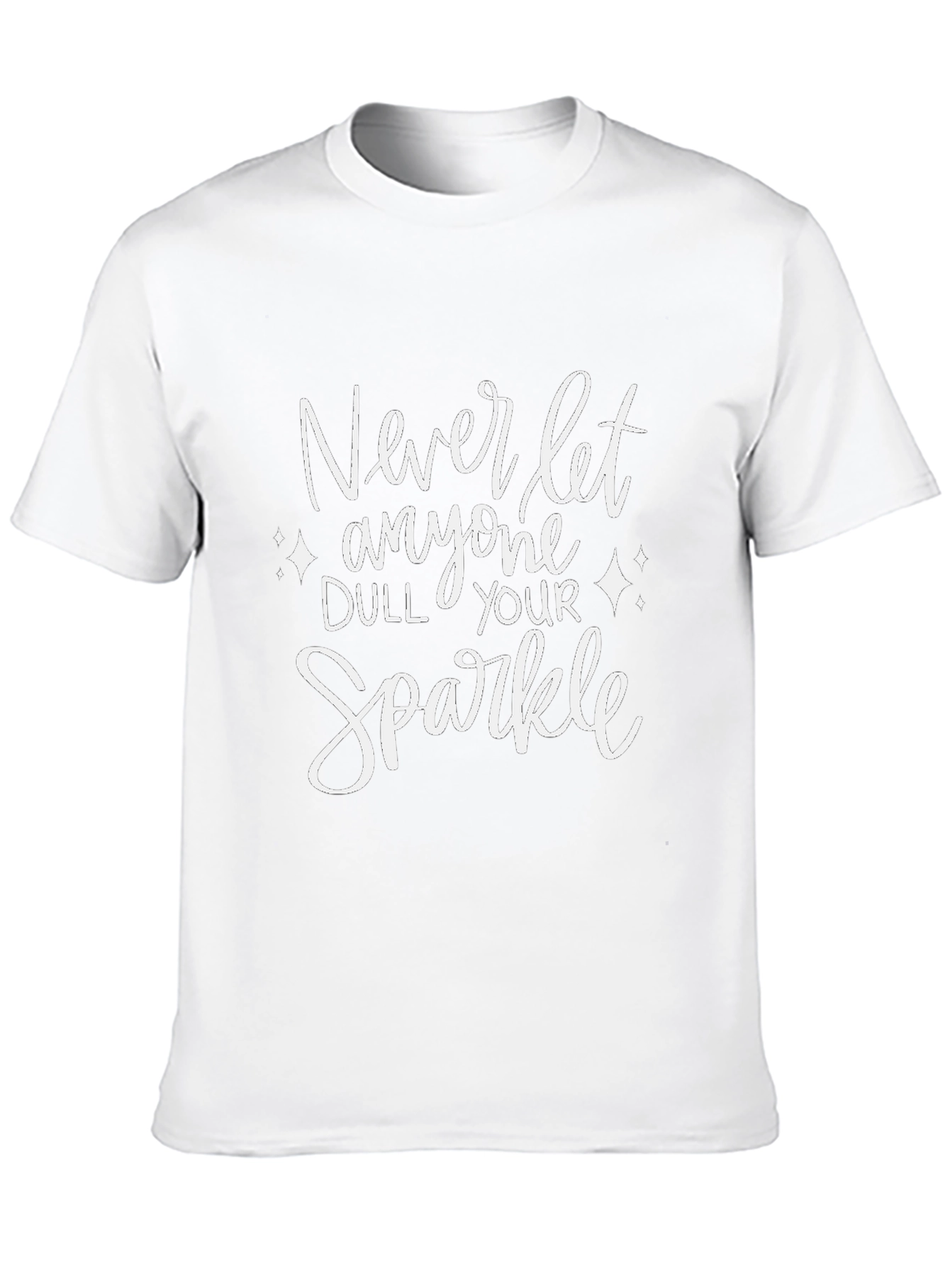 Never Let Anyone Dull Your Sparkle T-Shirt