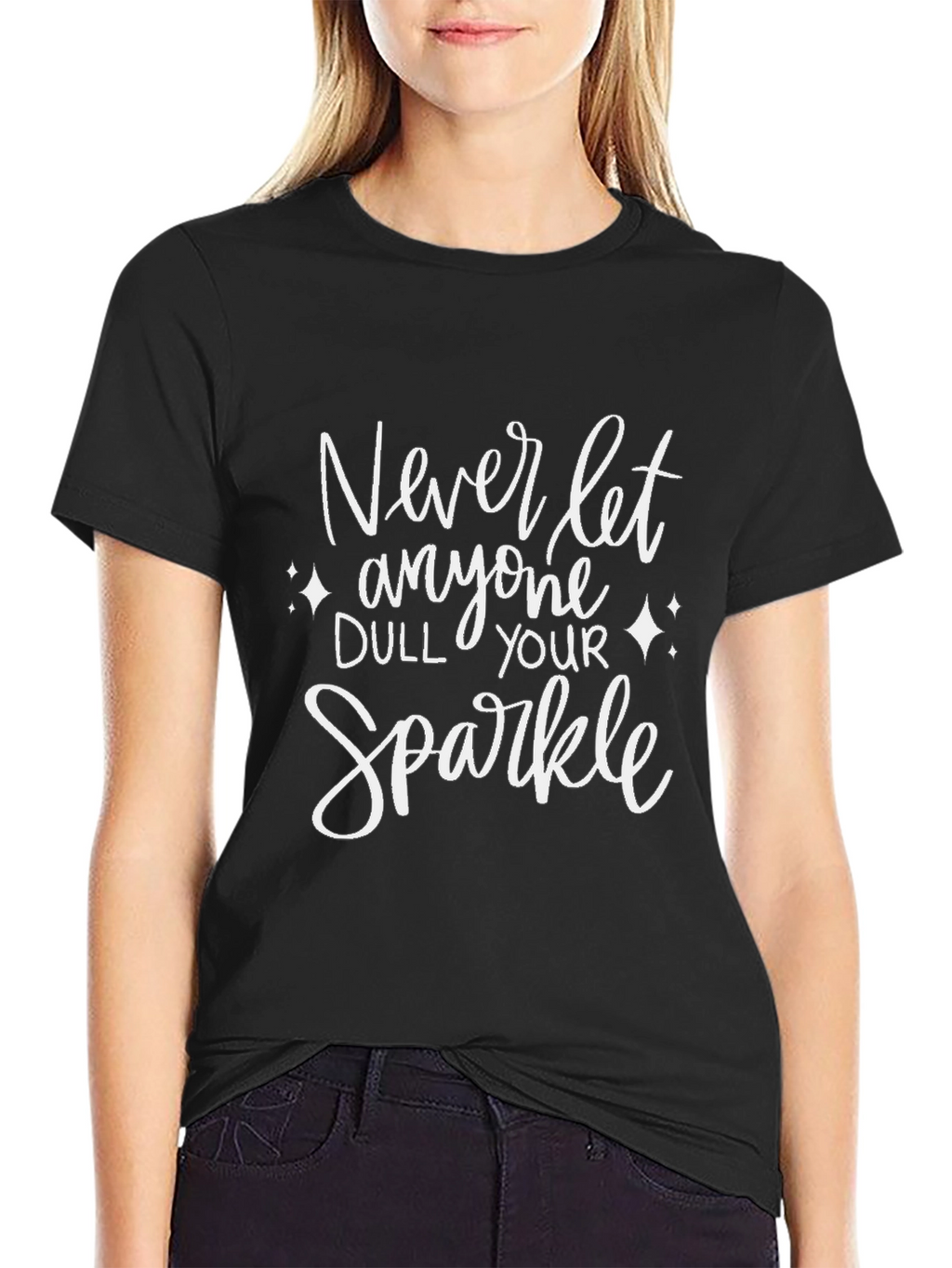Never Let Anyone Dull Your Sparkle T-Shirt