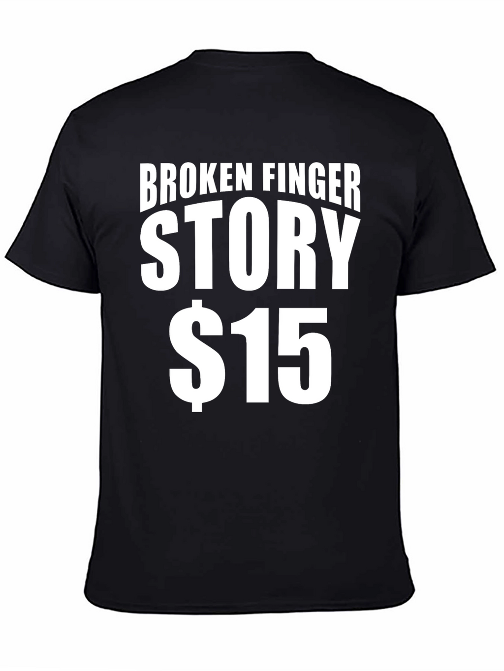 Broken Finger Story T-Shirt - Funny Novelty Tee