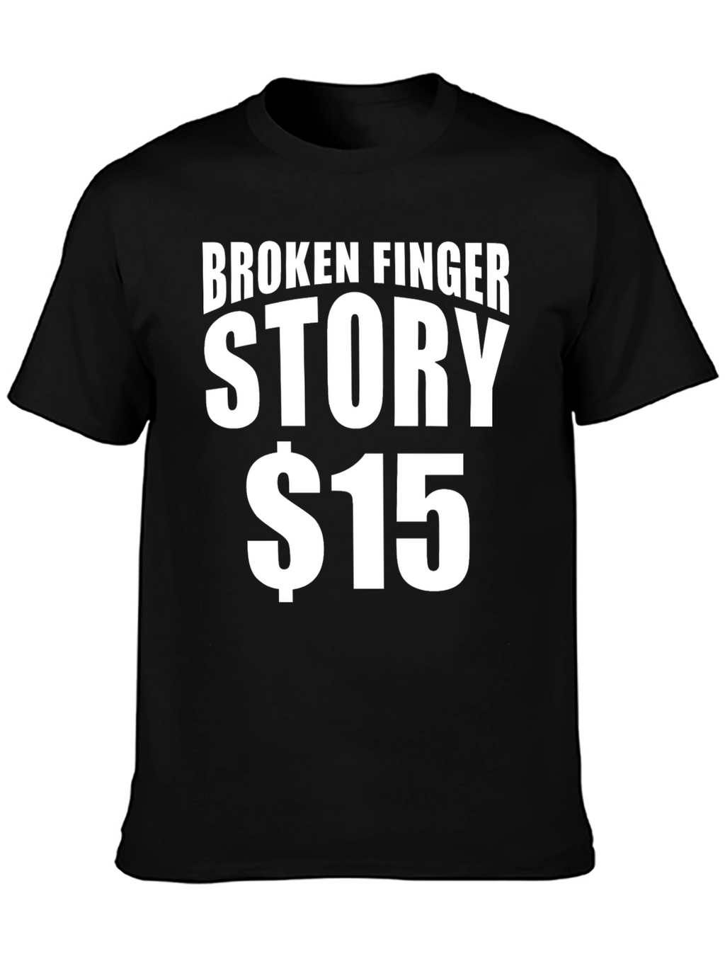 Broken Finger Story T-Shirt - Funny Novelty Tee